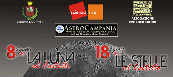La Luna al Castello – Le Stelle al Castello – Calitri (AV) –  8 e 18 Agosto 2011